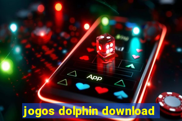 jogos dolphin download